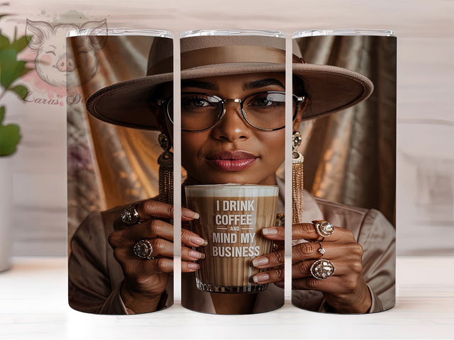Black Girl Magic Coffee Tumbler, Coffee Lover Tumbler, 20oz Sublimation Wrap, I Mind My Business Cup, Sassy Quote Drinkware, Confident Woman Design, Empowerment Tumbler Wrap Sublimation Lara' s Designs 