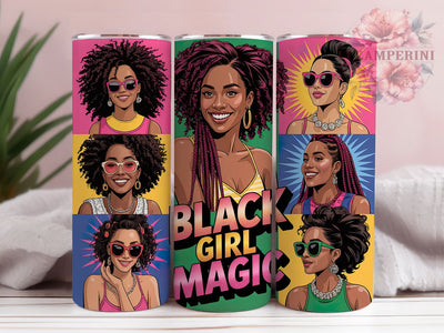 Black Girl Magic Empowerment Tumbler, Afro Women, Empowerment Theme, Cultural Pride, Melanin Beauty, 20Oz Tumbler, Sublimation Wrap Sublimation Li Zamperini 