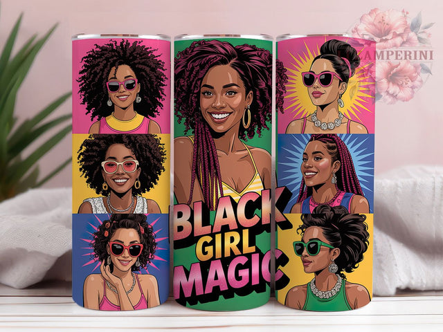 Black Girl Magic Empowerment Tumbler, Afro Women, Empowerment Theme, Cultural Pride, Melanin Beauty, 20Oz Tumbler, Sublimation Wrap Sublimation Li Zamperini 