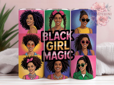 Black Girl Magic Empowerment Tumbler, Afro Women, Empowerment Theme, Cultural Pride, Melanin Beauty, 20Oz Tumbler, Sublimation Wrap Sublimation Li Zamperini 