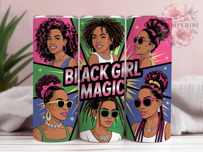Black Girl Magic Empowerment Tumbler, Afro Women, Empowerment Theme, Cultural Pride, Melanin Beauty, 20Oz Tumbler, Sublimation Wrap Sublimation Li Zamperini 