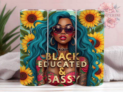 Black Girl Tumbler, Floral Tumbler Design, Sunflower PNG, 20oz Tumbler Wrap, Educated Black Woman, Sublimation Design, Digital Download Sublimation Li Zamperini 