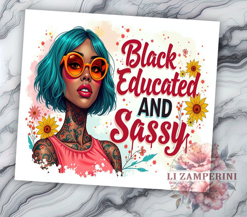Black Girl Tumbler, Floral Tumbler Design, Sunflower PNG, 20oz Tumbler Wrap, Educated Black Woman, Sublimation Design, Digital Download Sublimation Li Zamperini 