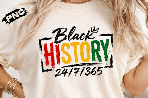 Black History 24 7 365 PNG Shirt Design SVG DesignDestine 