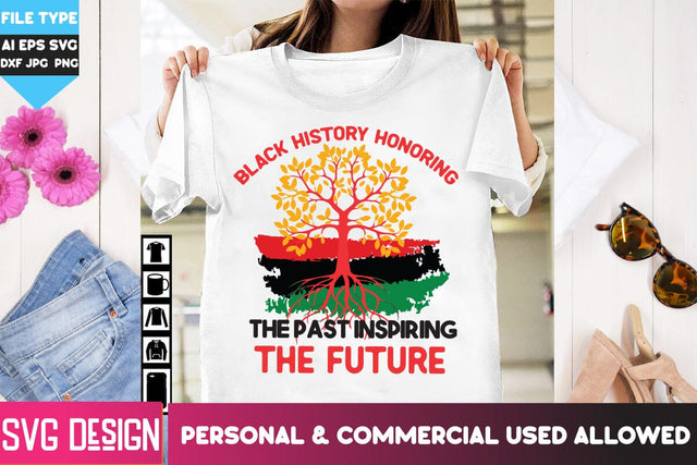 Black History Honoring the past Inspiring the Future SVG ,Black History Honoring the past Inspiring the Future Sublimation PNG SVG BlackCatsMedia 