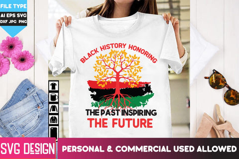 Black History Honoring the past Inspiring the Future SVG ,Black History Honoring the past Inspiring the Future Sublimation PNG SVG BlackCatsMedia 