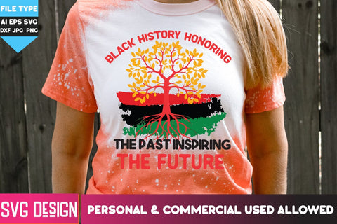 Black History Honoring the past Inspiring the Future SVG ,Black History Honoring the past Inspiring the Future Sublimation PNG SVG BlackCatsMedia 