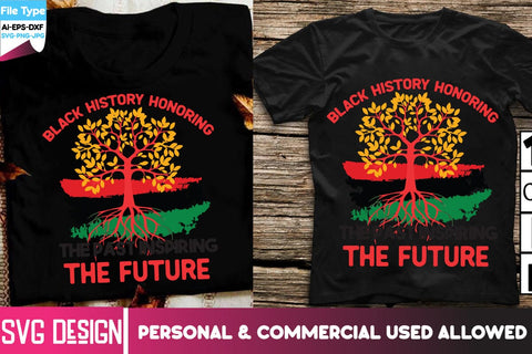 Black History Honoring the past Inspiring the Future SVG ,Black History Honoring the past Inspiring the Future Sublimation PNG SVG BlackCatsMedia 