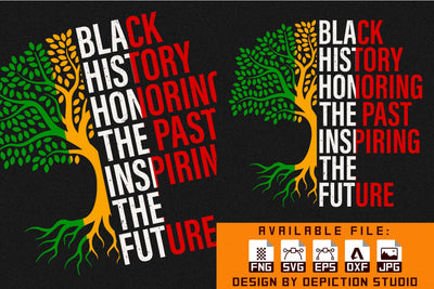 Black History Honoring The Past Inspiring The Future T-Shirt, Black History Month Tree T-Shirt Print Template Sketch DESIGN Depiction Studio 