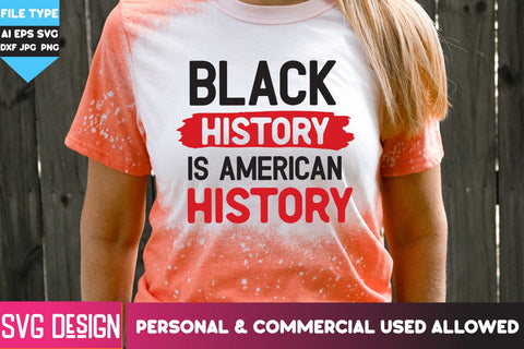 Black History is American History SVG Cut File, Black History is American History Sublimation PNG,Black History Month SVG,Black History Month Sublimation PNG, Black History Quotes,Black History SVG Cut Files, Juneteenth SVG Cut Files SVG BlackCatsMedia 