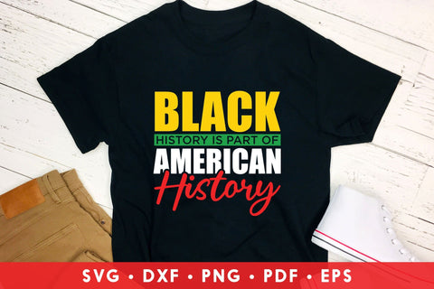 Black History is Part of American History - Juneteenth SVG File SVG CraftLabSVG 