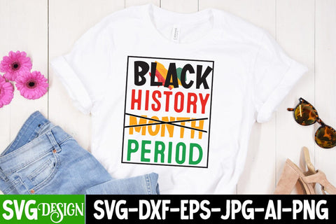Black history Month Period SVG Cut File, Black history Month Period SVG Design, Juneteenth Celebrating Black Freedom SVG Cut File, Juneteenth Celebrating Black Freedom SVG Design, Black History SVG Cut File, Black History SVG Quotes SVG BlackCatsMedia 