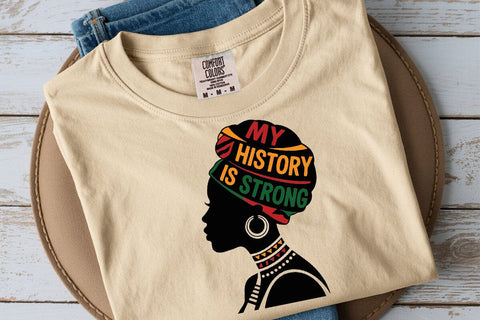 Black History Month Svg, My History Is Strong Svg, Black History Svg, African Woman Svg, Juneteenth Svg, Black Pride Svg, Black Lives Matter SVG DesignDestine 