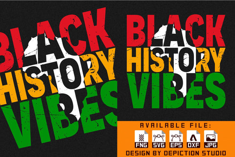 Black history Vibes T-Shirt, Pride Month Shirt, Black History Shirt Print Template Sketch DESIGN Depiction Studio 