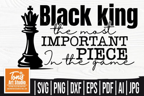 Black King SVG, Fathers Day Svg, Juneteenth Svg, Png, Black Man Svg, Most Important Piece, African American, Cricut, Silhouette Cut Files SVG TonisArtStudio 