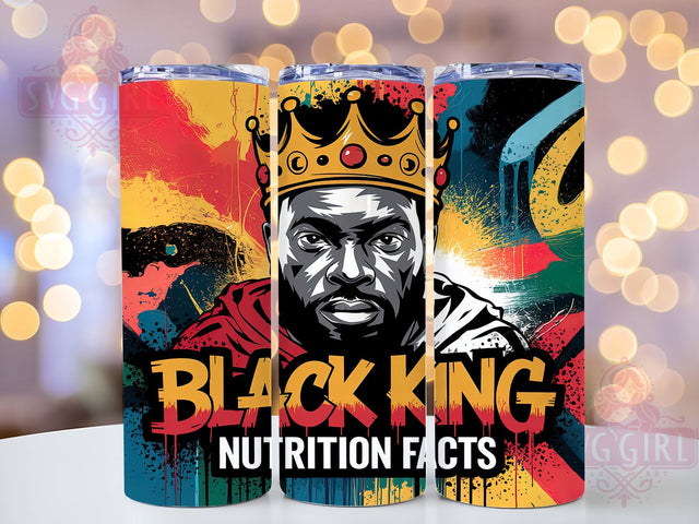 Black King Tumbler, Nutrition Facts Design, 20oz Tumbler, Sublimation PNG, Healthy Living Art, Fitness Graphics, Black Heritage, Custom Tumbler Art Sublimation SvggirlplusArt 