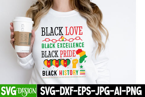 Black Love Black Excellence Black Pride Black History SVG Design, Juneteenth SVG Cut File, Juneteenth Sublimation Design, Juneteenth SVG Cut File, Juneteenth Sublimation Design, Black hIstory SVG Bundle , Black Woman SVG Design SVG BlackCatsMedia 