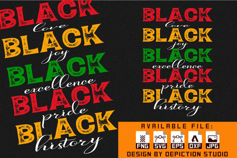 Black Love Black Joy Black Excellence Black Pride Black History T-Shirt, Pride Month Shirt, Black history Shirt Print Template Sketch DESIGN Depiction Studio 
