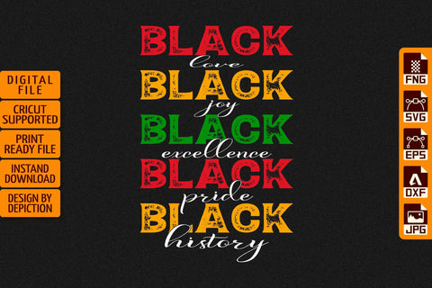 Black Love Black Joy Black Excellence Black Pride Black History T-Shirt, Pride Month Shirt, Black history Shirt Print Template Sketch DESIGN Depiction Studio 