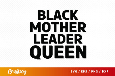 Black mother leader queen SVG Design SVG Designangry 