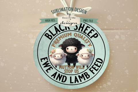 Black Sheep Ewe Lamb Feed Sublimation Design | Round PNG Sublimation Ewe-N-Me Designs 