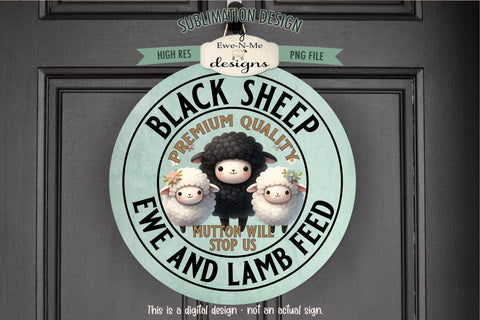 Black Sheep Ewe Lamb Feed Sublimation Design | Round PNG Sublimation Ewe-N-Me Designs 