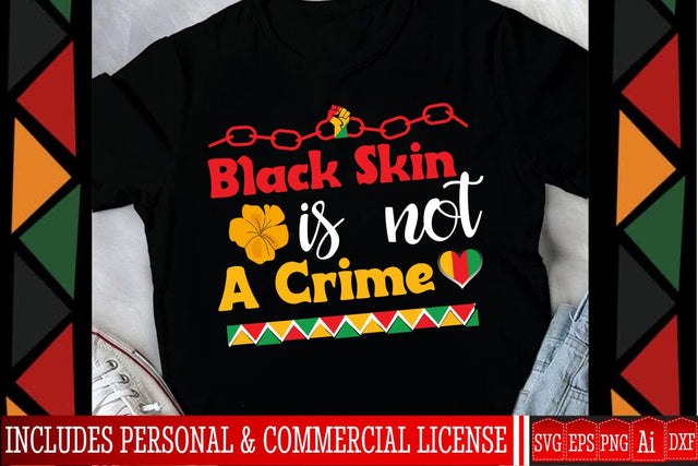Black Skin is not a Crime SVG Design,Black History Month SVG Design,Black History Month T-Shirt Design, black lives matter t-shirt bundles,greatest black history month bundles SVG BlackCatsMedia 