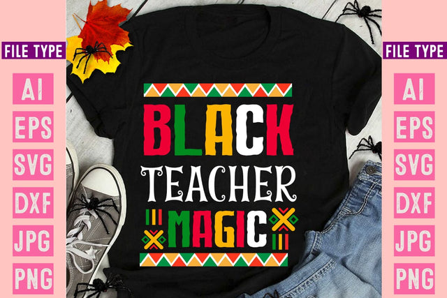 Black Teacher Magic SVG, Black History Month SVG Cut File,Black History Month T-Shirt Design,Black History Month SVG Bundle,lives matter t-shirt Design,Black History Month SVG Cut File, Black History Month SVG Design, Juneteenth SVG SVG BlackCatsMedia 