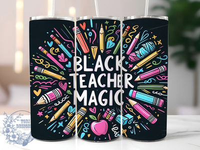 Black Teacher Magic Tumbler, African American Pride Wrap, Cultural Heritage Cup, 20oz Sublimation Wrap, Empowerment Teacher Tumbler, Strong Black Identity Cup, Inspirational Heritage Wrap Sublimation ToriDesigns 