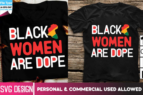 Black Woman Are Dope SVG Design, Black Woman Are Dope Sublimation PNG, Black History Month SVG,Black History Month Sublimation PNG, Black History Quotes,Black History SVG Cut Files, Juneteenth SVG Cut Files SVG BlackCatsMedia 