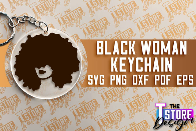 Black Woman Keychain | Women Power SVG | Beauty SVG Design SVG The T Store Design 