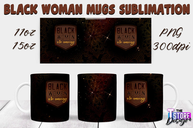 Black Woman Mug Design | Strong Quotes | Mug 11 oz 15 oz | PNG File v.1 Sublimation The T Store Design 