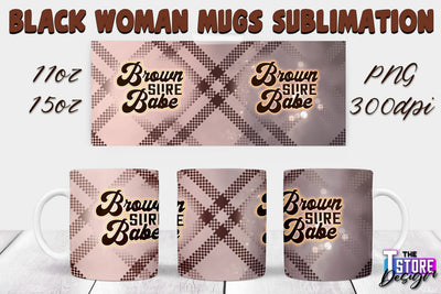 Black Woman Mug Design | Strong Quotes | Mug 11 oz 15 oz | PNG File v.1 Sublimation The T Store Design 
