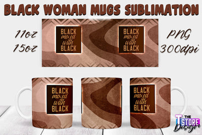 Black Woman Mug Design | Strong Quotes | Mug 11 oz 15 oz | PNG File v.1 Sublimation The T Store Design 
