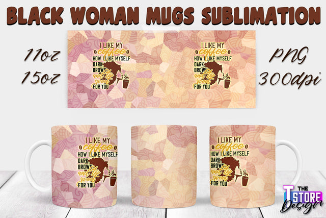 Black Woman Mug Design | Strong Quotes | Mug 11 oz 15 oz | PNG File v.1 Sublimation The T Store Design 