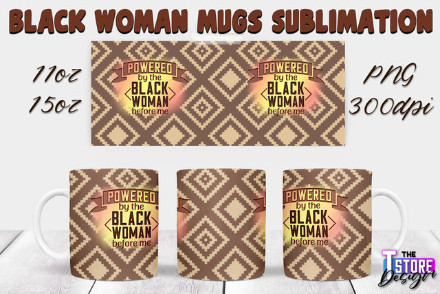 Black Woman Mug Design | Strong Quotes | Mug 11 oz 15 oz | PNG File v.2 Sublimation The T Store Design 