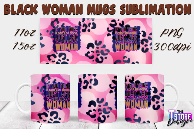 Black Woman Mug Design | Strong Quotes | Mug 11 oz 15 oz | PNG File v.2 Sublimation The T Store Design 
