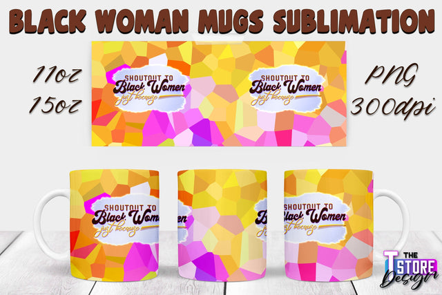 Black Woman Mug Design | Strong Quotes | Mug 11 oz 15 oz | PNG File v.2 Sublimation The T Store Design 