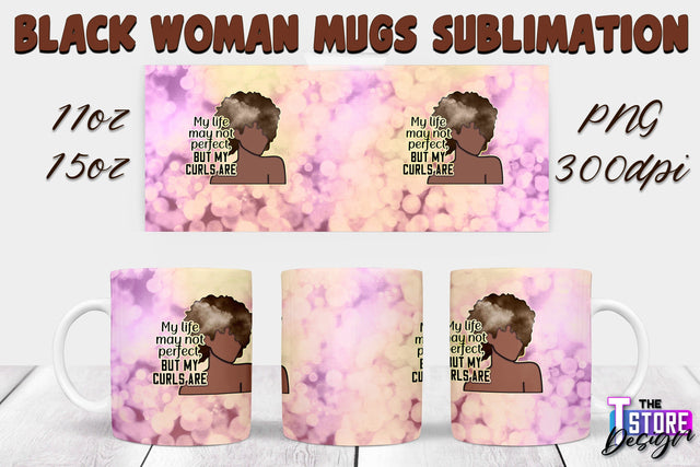 Black Woman Mug Design | Strong Quotes | Mug 11 oz 15 oz | PNG File v.2 Sublimation The T Store Design 