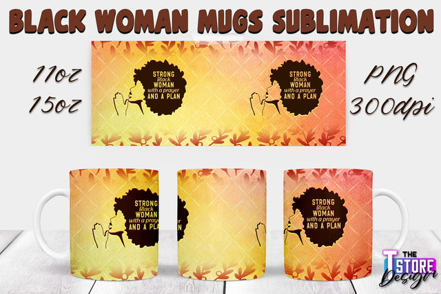 Black Woman Mug Design | Strong Quotes | Mug 11 oz 15 oz | PNG File v.2 Sublimation The T Store Design 