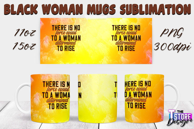 Black Woman Mug Design | Strong Quotes | Mug 11 oz 15 oz | PNG File v.2 Sublimation The T Store Design 