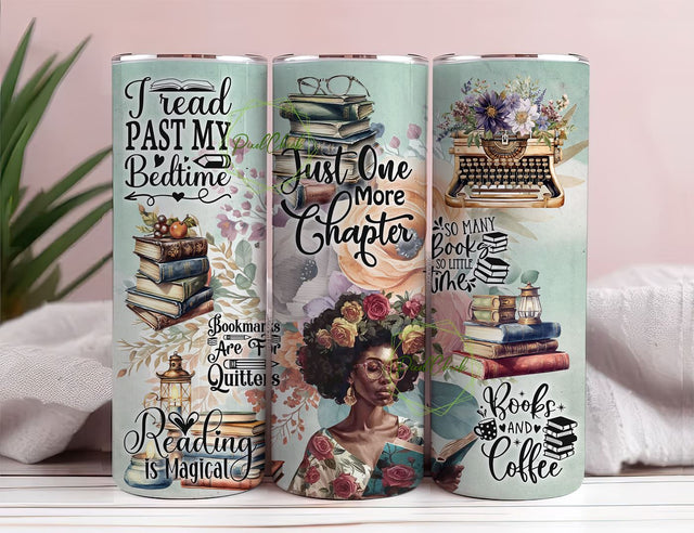 Black Woman Reading Tumbler PNG Sublimation Tumbler Design 20 Oz Straight Skinny Tumbler Wrap Book Lover Gift PNG Just One More Chapter PNG Sublimation PixelChick 