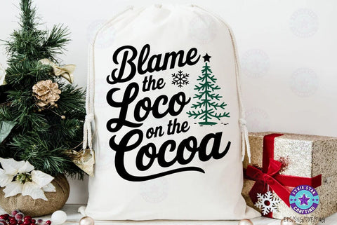 Blame The Loco On The Cocoa, Christmas SVG Design, Christmas Holidays T-shirt SVG FiveStarCrafting 