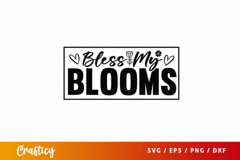 Bless my blooms svg Design SVG Designangry 