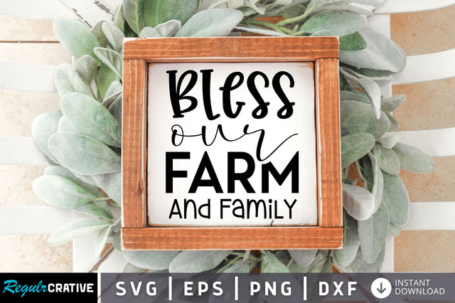 Bless our farm and family SVG design SVG Regulrcrative 