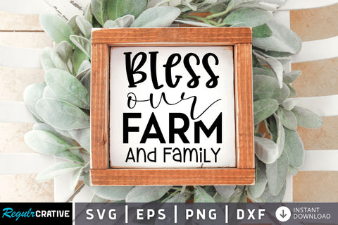 Bless our farm and family SVG design SVG Regulrcrative 