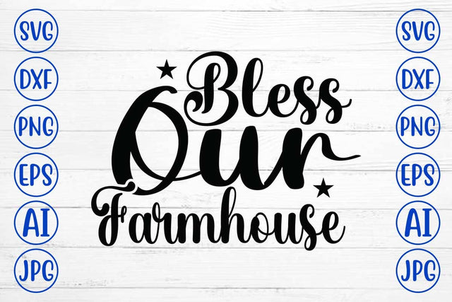 Bless Our Farmhouse SVG Design SVG Syaman 