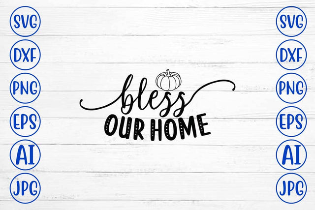 Bless Our Home SVG Cut File SVG Syaman 