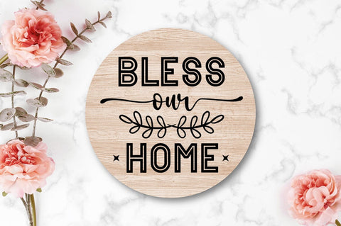 Bless our home SVG Design SVG Designangry 