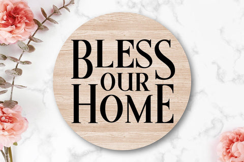 Bless our home SVG Design SVG Designangry 